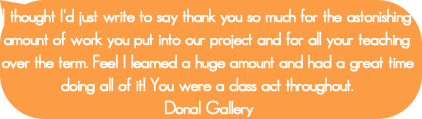 I thought I'd just write to say thank you so much