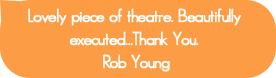 Lovely piece of theatre. Beautifully executed...Th