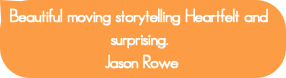 Beautiful moving storytelling Heartfelt and surpri