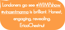 Londoners go see @WIMPshow @vincentmanna is brilli